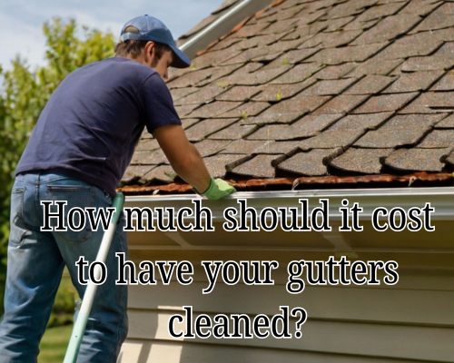How Much Should It Cost to Have Your Gutters Cleaned in Melbourne, Australia?